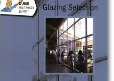 The Dumb Architect’s Guide to Glazing Selection